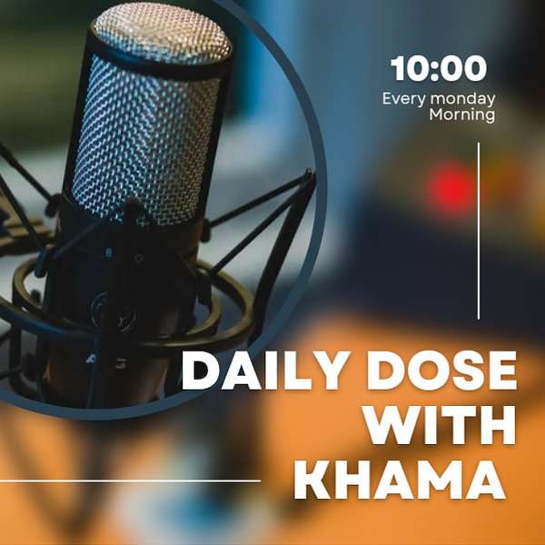 Daily Dose with Khama Podcast Artwork Image