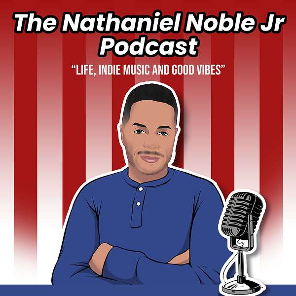 Nathaniel Noble Jr Podcast Podcast Artwork Image