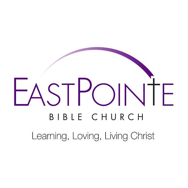 EastPointe Bible Church's Podcast Podcast Artwork Image