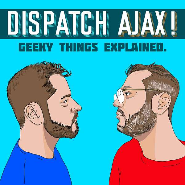 Dispatch Ajax! Podcast Podcast Artwork Image