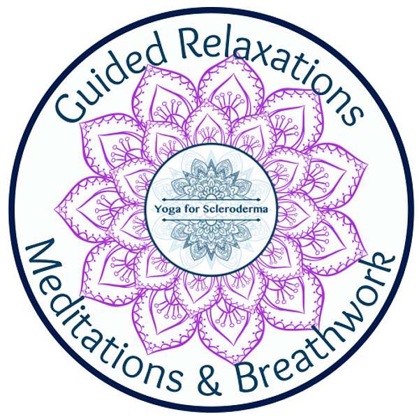 Relaxations Breathwork & Meditations by Yoga for Scleroderma Podcast Artwork Image