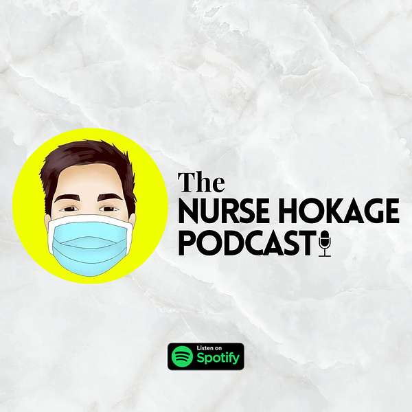 The Nurse Hokage Podcast Podcast Artwork Image