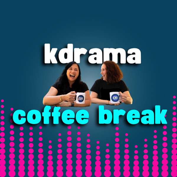 K3 KDrama Coffee Break Podcast Artwork Image
