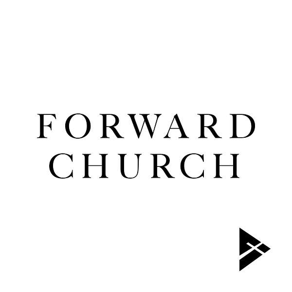 Forward Church  Podcast Artwork Image
