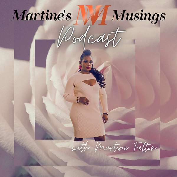 Martine's Musings Podcast Podcast Artwork Image