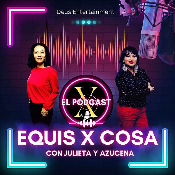 Equis X Cosa Podcast Artwork Image