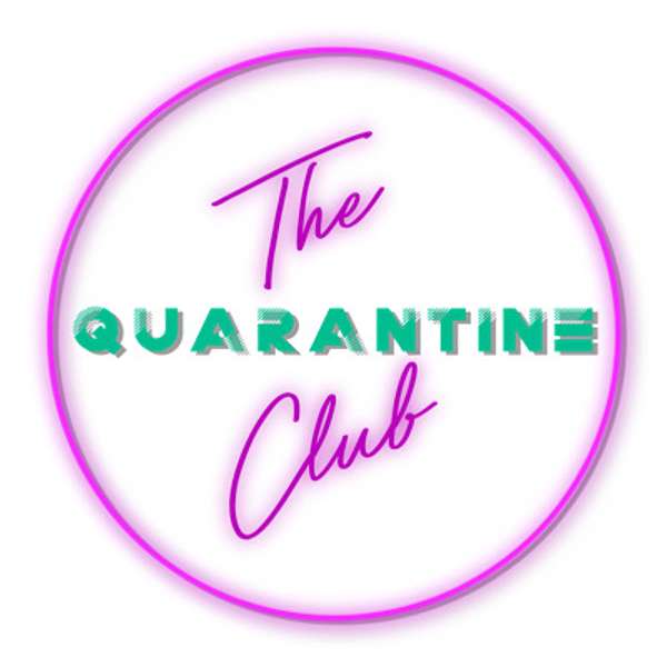 The Quarantine Club Podcast Artwork Image