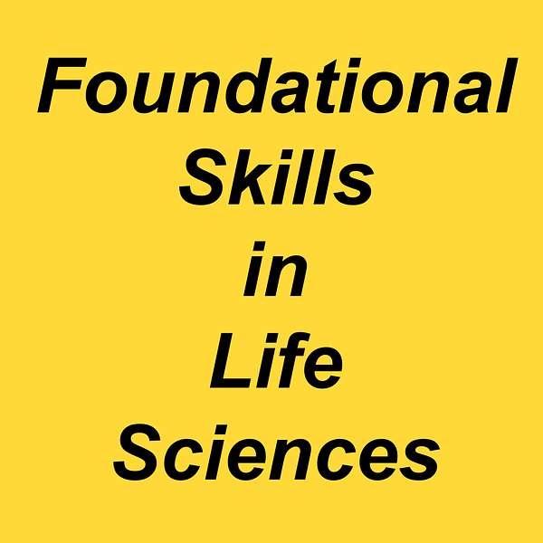 Foundational Skills in Life Sciences Podcast Artwork Image