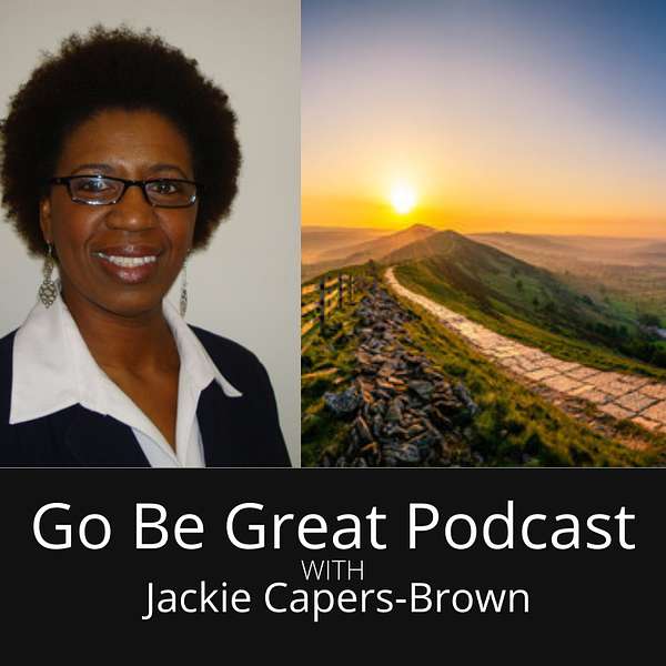 Go Be Great Podcast with Jackie Capers-Brown Podcast Artwork Image