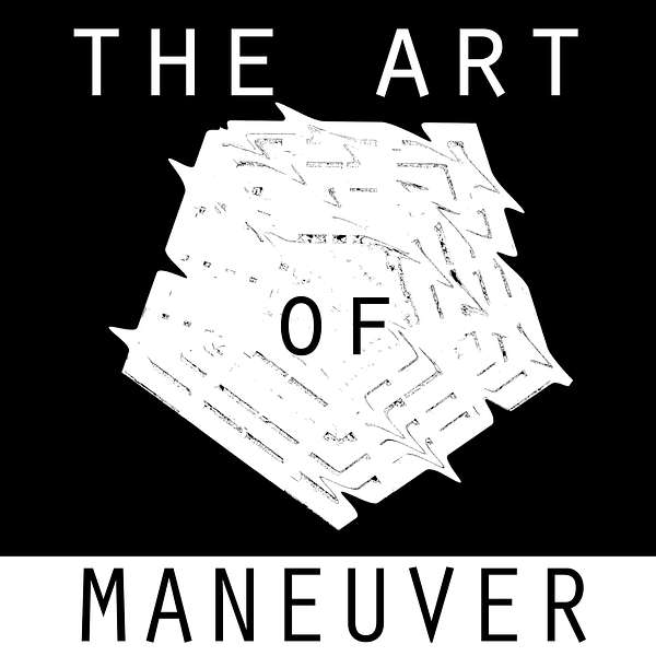 The Art of Maneuver Podcast Artwork Image