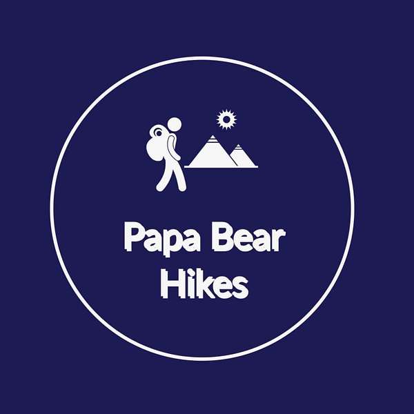 Papa Bear Hikes Podcast Artwork Image
