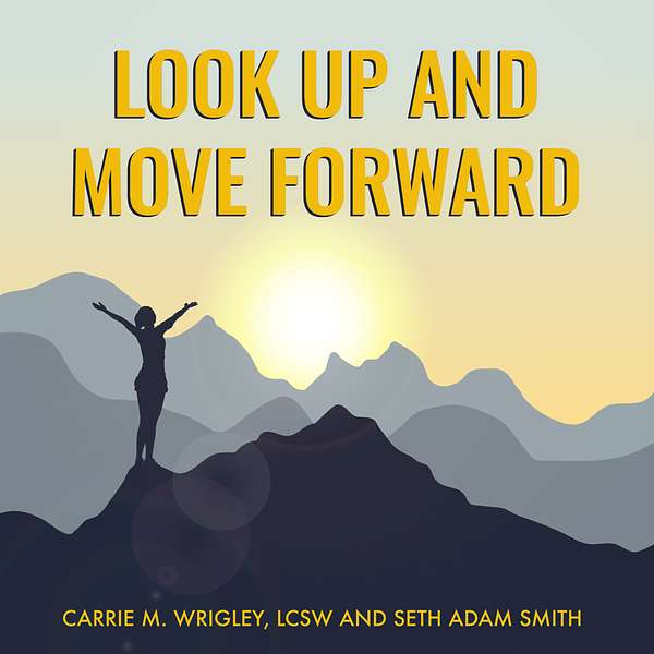 Look Up and Move Forward Podcast Artwork Image