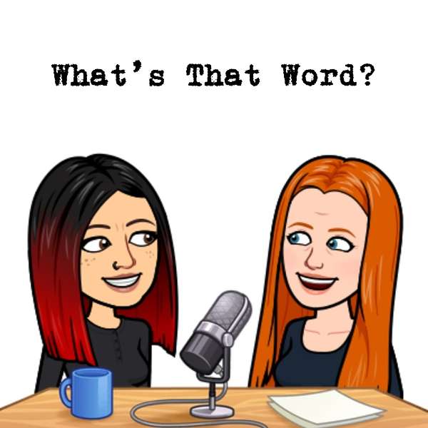 What's That Word? Podcast Artwork Image