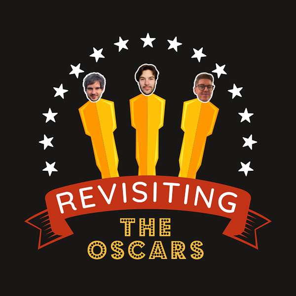 Revisiting the Oscars: The Movie Podcast Podcast Artwork Image