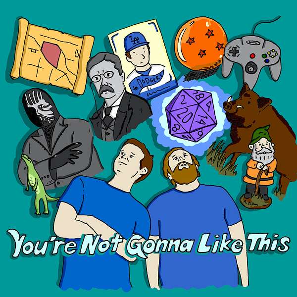 You're Not Gonna Like This Podcast Artwork Image