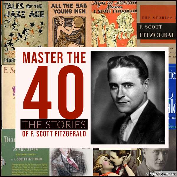Master the 40: The Stories of F. Scott Fitzgerald Podcast Artwork Image