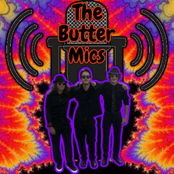 The Butter Mics  Podcast Artwork Image