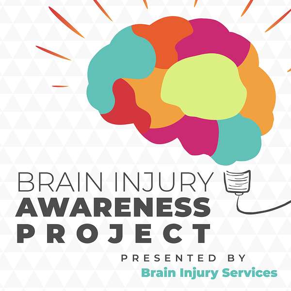 Brain Injury Awareness Project Podcast Artwork Image