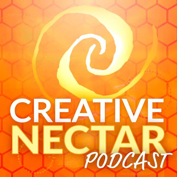Creative Nectar: Talks & Tools for Heart-Centered Living in a Changing World Podcast Artwork Image