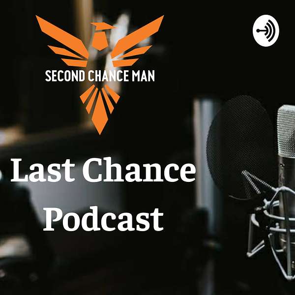 Last Chance Podcast Podcast Artwork Image
