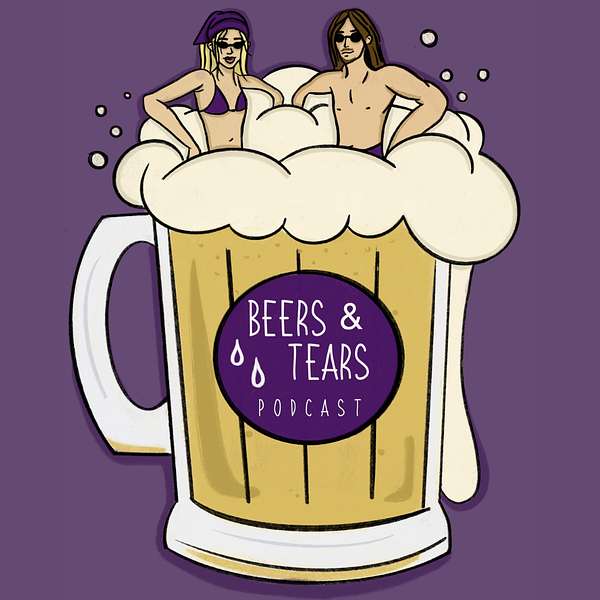 Beers & Tears Podcast Artwork Image