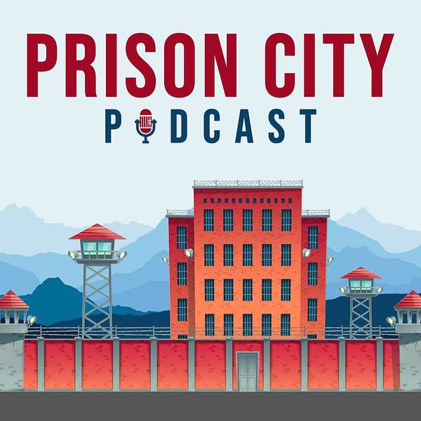 Prison City Podcast Podcast Artwork Image