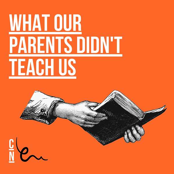 What Our Parents Didn't Teach Us Podcast Artwork Image