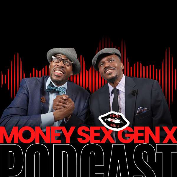 Money Sex Gen X Podcast Artwork Image