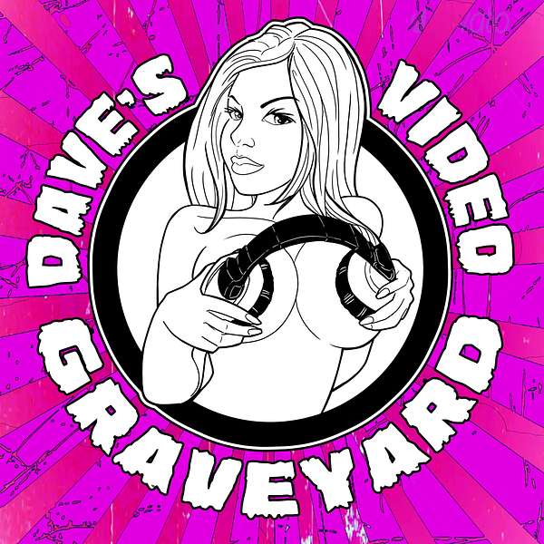 Dave's Video Graveyard Podcast Artwork Image