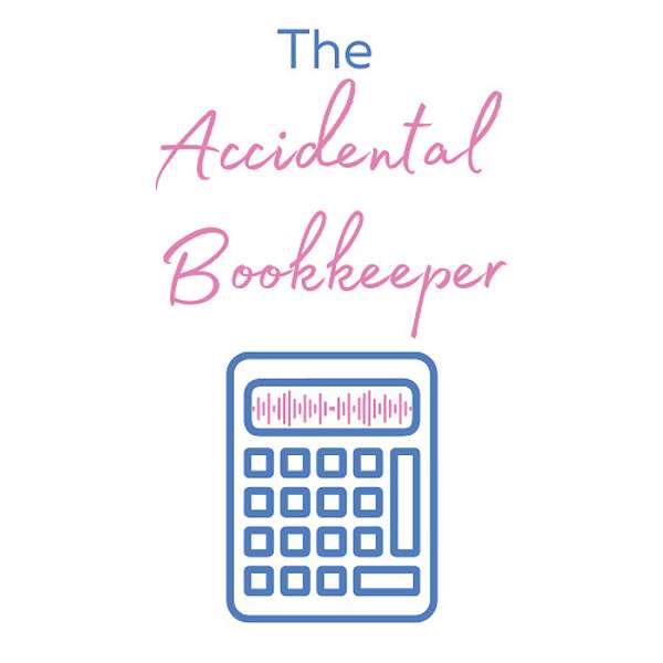 The Accidental Bookkeeper Podcast Artwork Image
