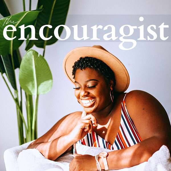 The Encouragist Podcast Podcast Artwork Image