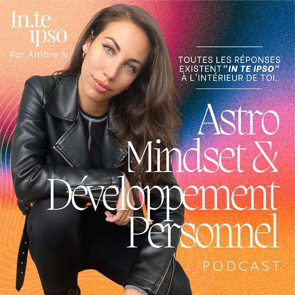Astro, Mindset & Développement Personnel | Inteipso Podcast Artwork Image