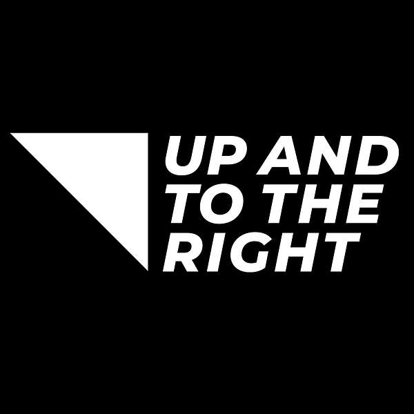 Up and to the Right Podcast Artwork Image