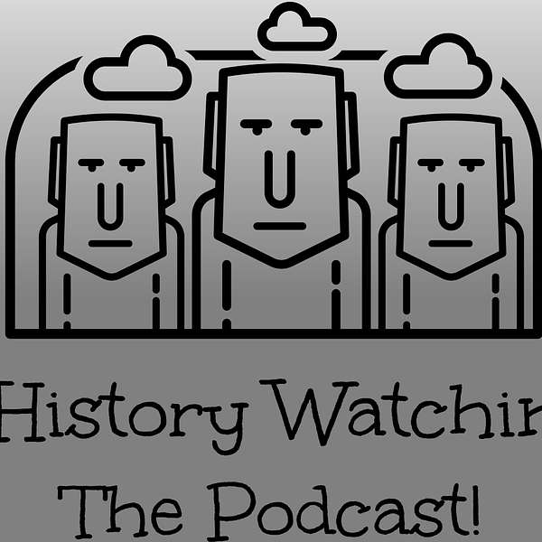 Is History Watching? The Podcast! Podcast Artwork Image