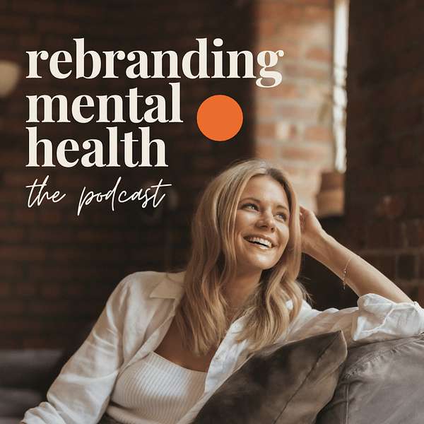 Rebranding Mental Health Podcast Artwork Image