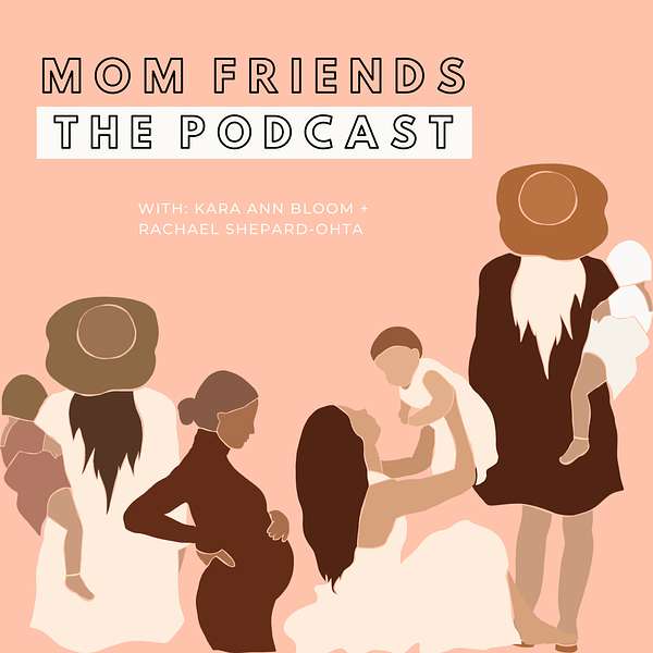 Mom Friends Podcast Artwork Image