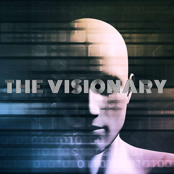 The Visionary Podcast Artwork Image