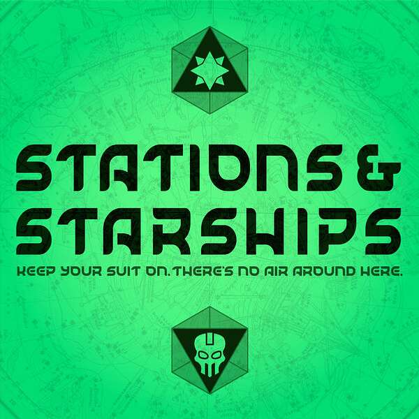 Stations & Starships Podcast Artwork Image