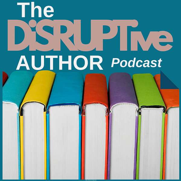 The Disruptive Author Podcast Artwork Image