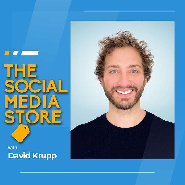 The Social Media Store with David Krupp Podcast Artwork Image