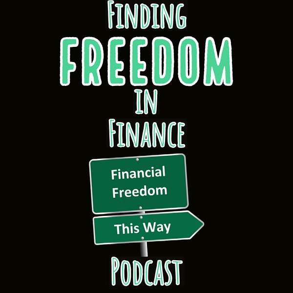 Finding Freedom in Finance Podcast Artwork Image