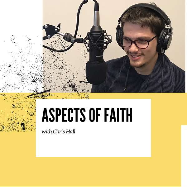 Aspects of Faith: Theology for the Everyday Person Podcast Artwork Image