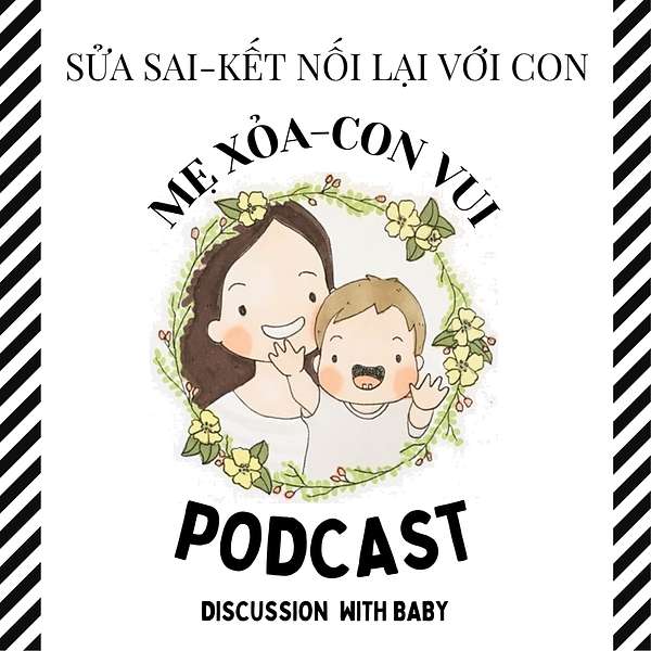 Mẹ Xỏa-Con Vui's Podcast Podcast Artwork Image