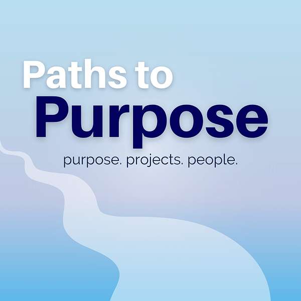 Paths To Purpose Podcast Artwork Image