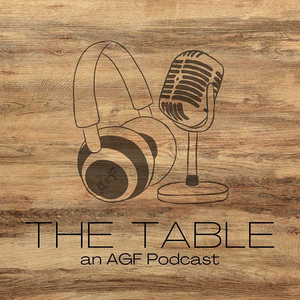 The Table at AGF Podcast Artwork Image