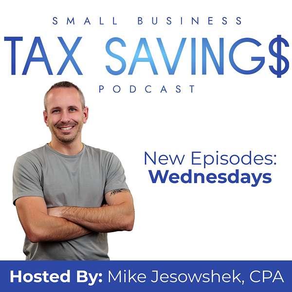 Small Business Tax Savings Podcast Podcast Artwork Image