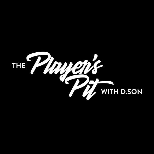 The Players Pit w/ D.Son  Podcast Artwork Image