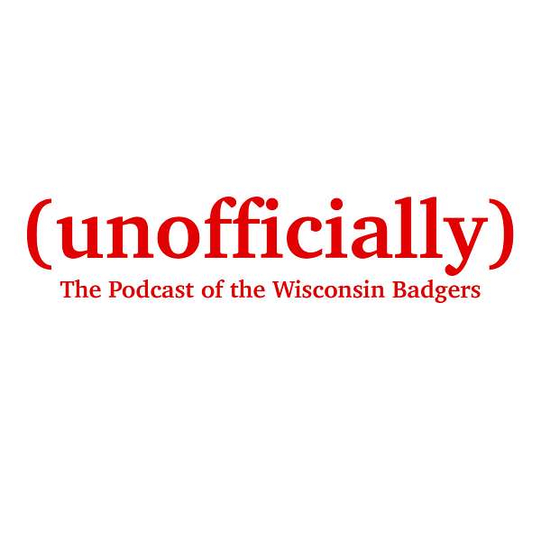 (unofficially) The Podcast of the Wisconsin Badgers Podcast Artwork Image