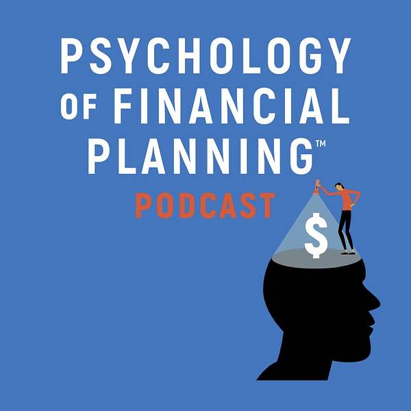 Psychology of Financial Planning Podcast  Podcast Artwork Image