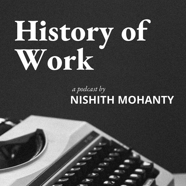 History of Work Podcast Artwork Image